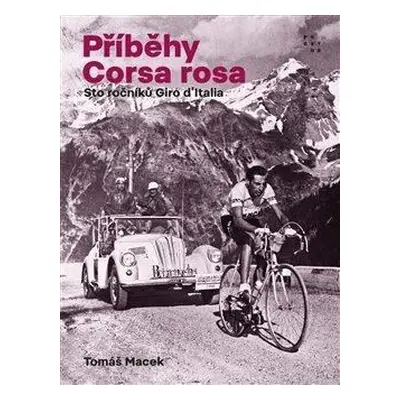 Příběhy Corsa rosa - Sto ročníků Giro d´Italia