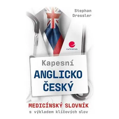 Kapesní anglicko-český medicínský slovník s výkladem klíčových slov