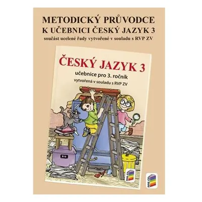 Metodický průvodce učebnicí Český jazyk 3