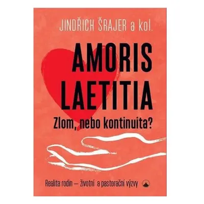 Amoris laetitia - Zlom, nebo kontinuita?