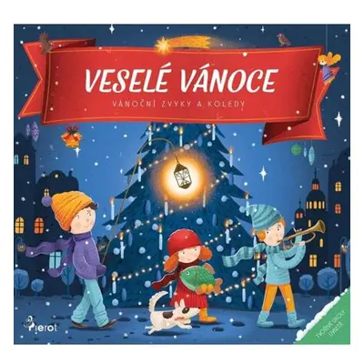 Veselé Vánoce - Vánoční zvyky a koledy