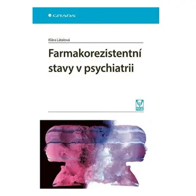 Farmakorezistentní stavy v psychiatrii