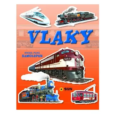 Vlaky - Kniha plná samolepek