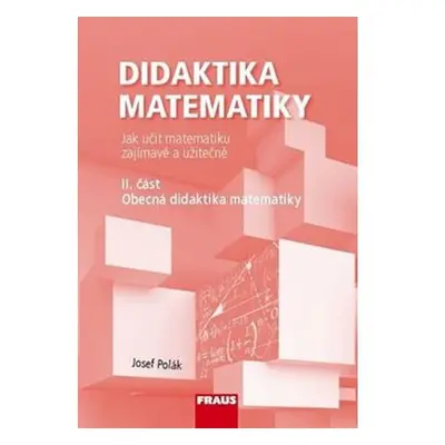 Didaktika matematiky II. část