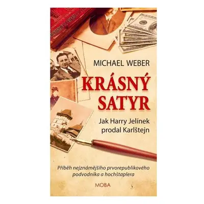 Krásný satyr - Jak Harry Jelínek prodal Karlštejn