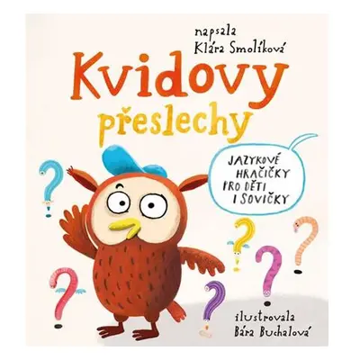 Kvidovy přeslechy - Jazykové hračičky pro děti i sovičky