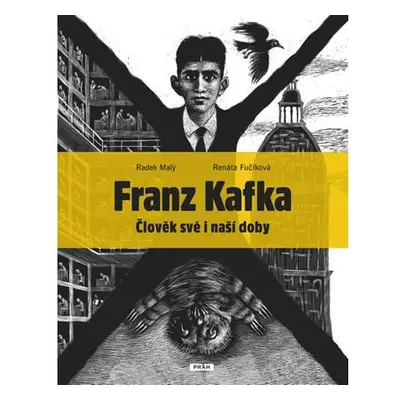 Franz Kafka - Člověk své a naší doby