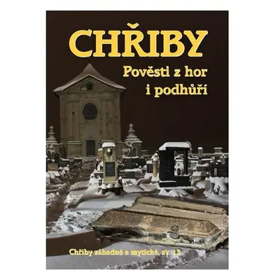 Chřiby - Pověsti z hor i podhůří