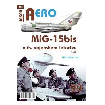 AERO 99 MiG-15bis v čs. vojenském letectvu 3. díl