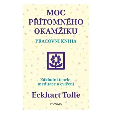 Moc přítomného okamžiku – pracovní kniha