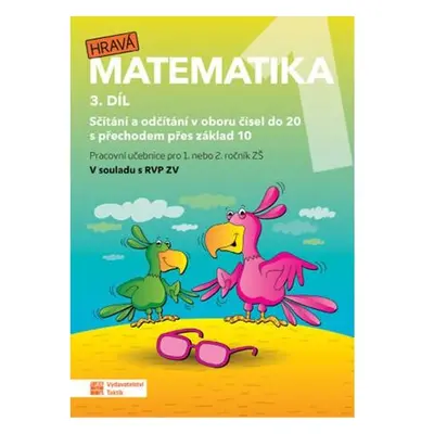 Hravá matematika 1 - pracovní učebnice - 3. díl (nové, přepracované vydání)