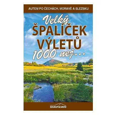 Velký špalíček výletů - 1000 nej...