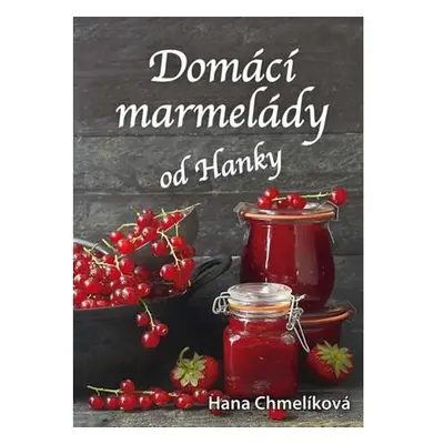 Domácí marmelády od Hanky