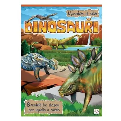 Vyrobím si sám - Dinosauři