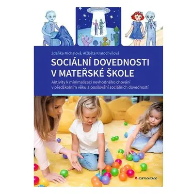 Sociální dovednosti v mateřské škole - Aktivity k minimalizaci nevhodného chování v předškolním 