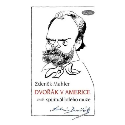 Dvořák v Americe – Spirituál bílého muže