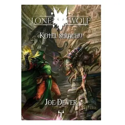 Lone Wolf 9: Kotel strachu (gamebook)