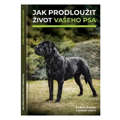 Jak prodloužit život vašeho psa