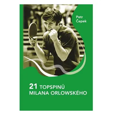 21 topspinů Milana Orlowského