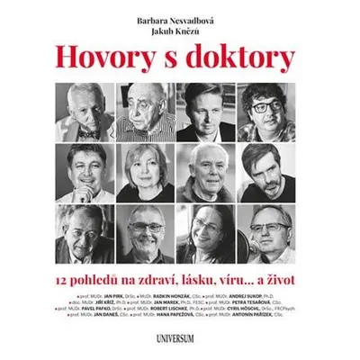 Hovory s doktory - 12 pohledů na zdraví, lásku, víru… a život