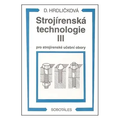 Strojírenská technologie III pro strojírenské učební obory