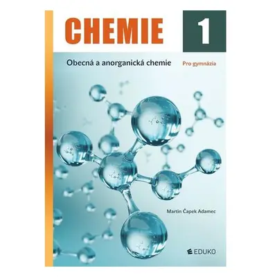 Chemie 1 - Obecná a anorganická chemie