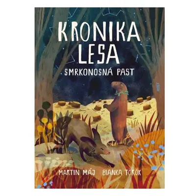 Kronika lesa 2 - Smrkonosná past