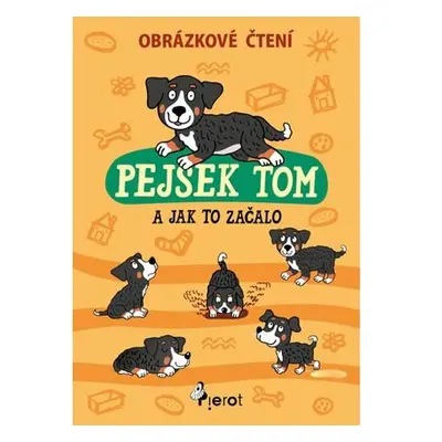 Pejsek Tom a jak to začalo - Obrázkové čtení