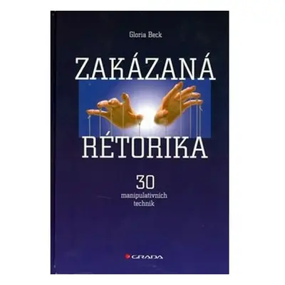 Zakázaná rétorika - 30 manipulativních technik