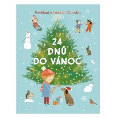 24 dnů do Vánoc - Povídání o českých Vánocích