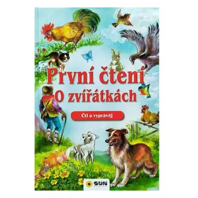 První čtení o zvířátkách - Čti a vyprávěj