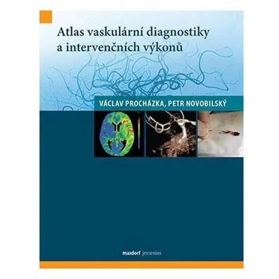 Atlas vaskulární diagnostiky a intervenčních výkonů