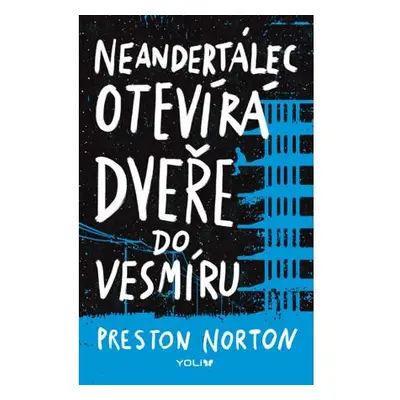 Neandertálec otevírá dveře do vesmíru