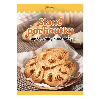 Slané pochoutky - Pagáče, tyčinky, slané rolády