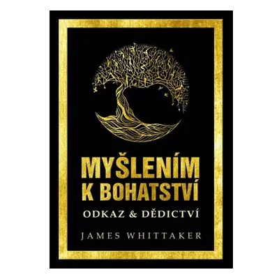 Myšlením k bohatství: Odkaz & Dědictví