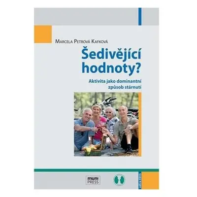 Šedivějící hodnoty?: Aktivita jako dominantní způsob stárnutí