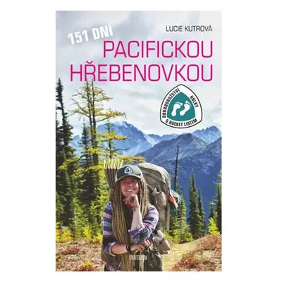 151 dní Pacifickou hřebenovkou - Dobrodružství Holky s bucket listem