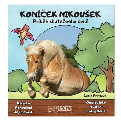 Koníček Nikoušek - Příběh skutečného koně