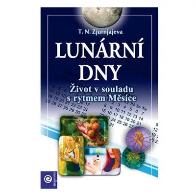 Lunární Dny - Život v souladu s rytmem Měsíce