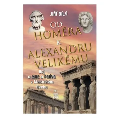 Od Homéra k Alexandru Velikému