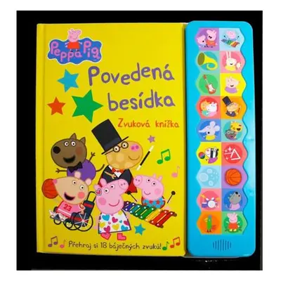 Peppa Pig - Povedená besídka: Zvuková knížka s 18 báječnými zvuky!