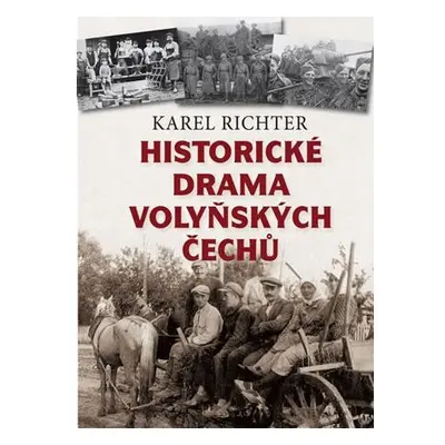 Historické drama volyňských Čechů