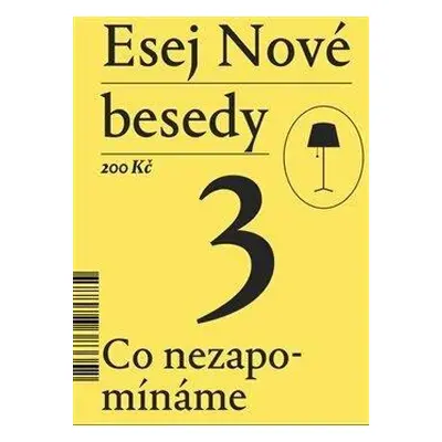 Esej Nové besedy 3 - Co nezapomínáme