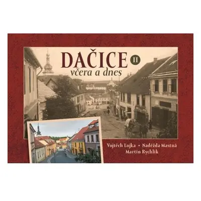 Dačice včera a dnes II.