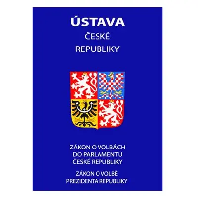 Ústava České republiky 2021 - Zákon o volbě prezidenta republiky, Zákon o volbách do Parlamentu 