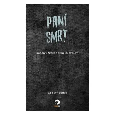 Paní Smrt - Horor v české poezii 19. století