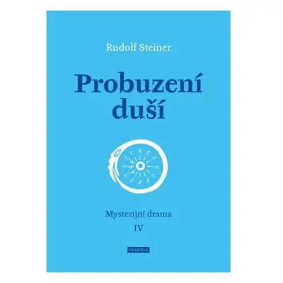 Probuzení duší - Mysterijní drama IV