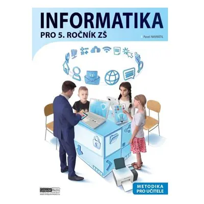 Informatika pro 5. ročník ZŠ - Metodika pro učitele