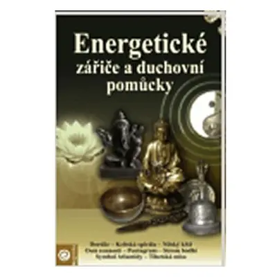 Energetiické zářiče a duchovní pomůcky