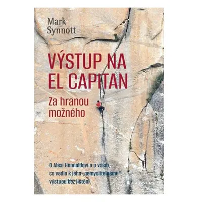 Výstup na El Capitan - za hranou možného